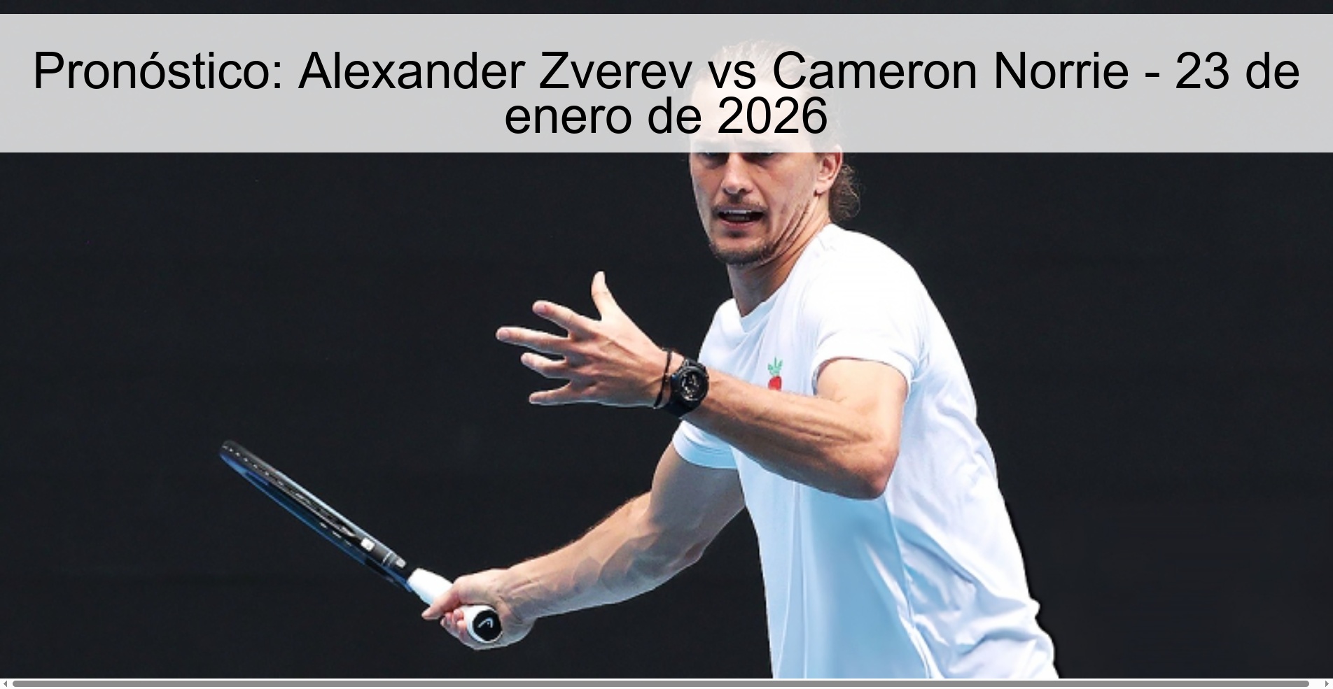 Pronóstico: Alexander Zverev vs Cameron Norrie – 23 de enero de 2026