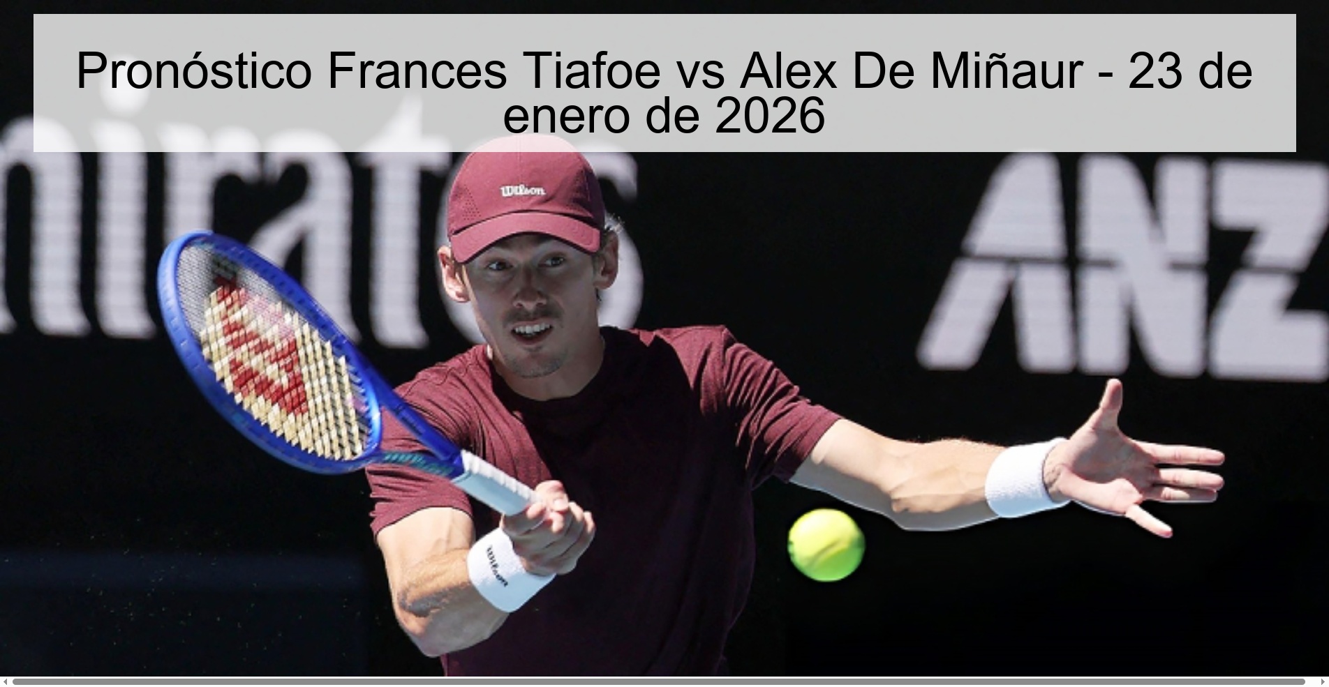 Pronóstico Frances Tiafoe vs Alex De Miñaur – 23 de enero de 2026