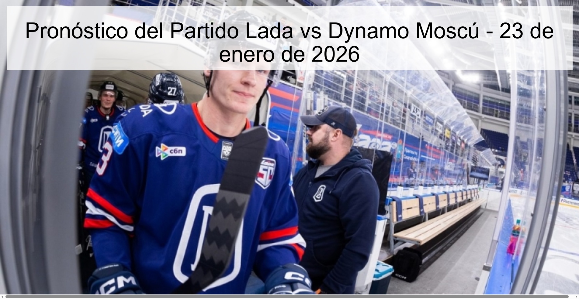 Pronóstico del Partido Lada vs Dynamo Moscú – 23 de enero de 2026