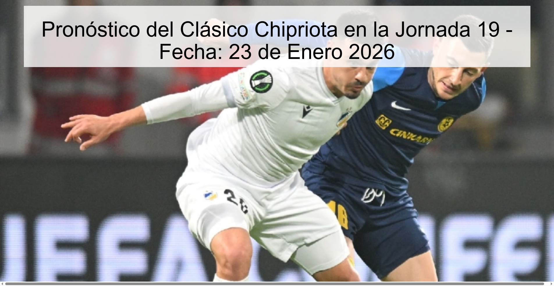 Pronóstico del Clásico Chipriota en la Jornada 19 – Fecha: 23 de Enero 2026