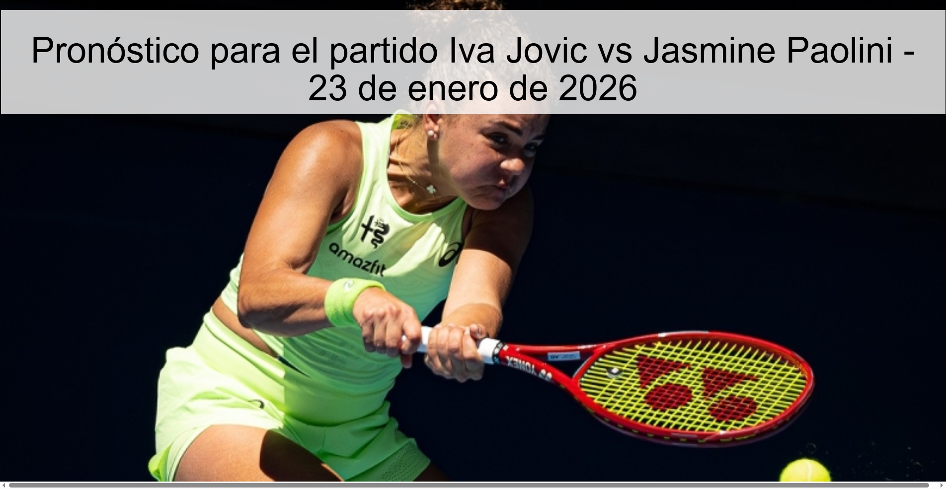 Pronóstico para el partido Iva Jovic vs Jasmine Paolini – 23 de enero de 2026