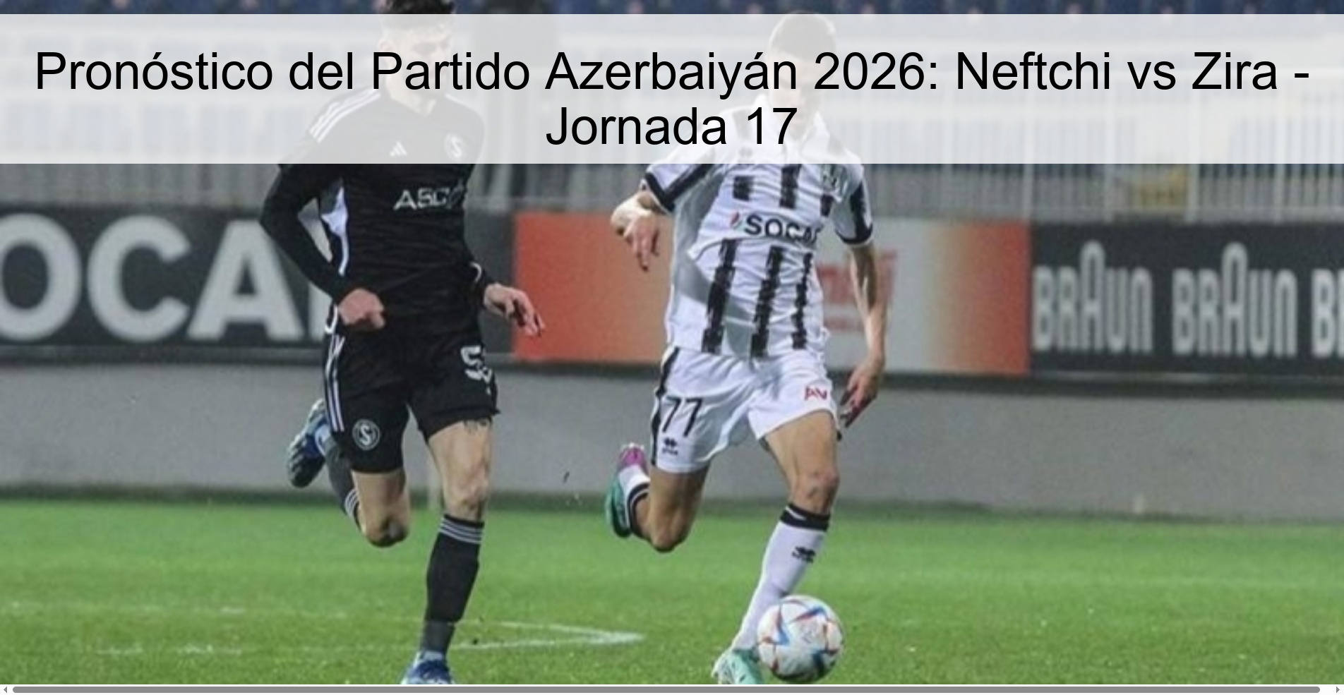Pronóstico del Partido Azerbaiyán 2026: Neftchi vs Zira – Jornada 17