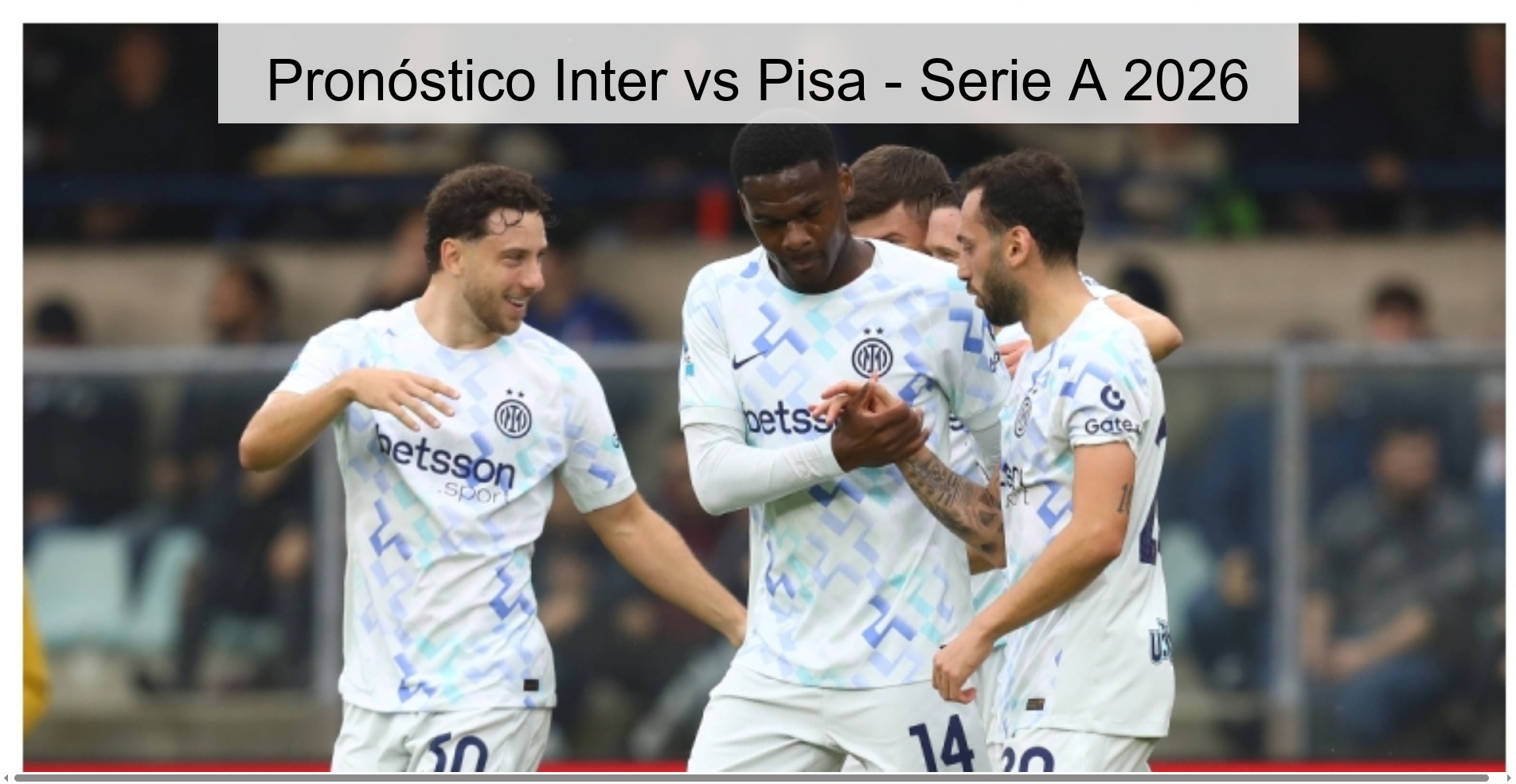 Pronóstico Inter vs Pisa – Serie A 2026
