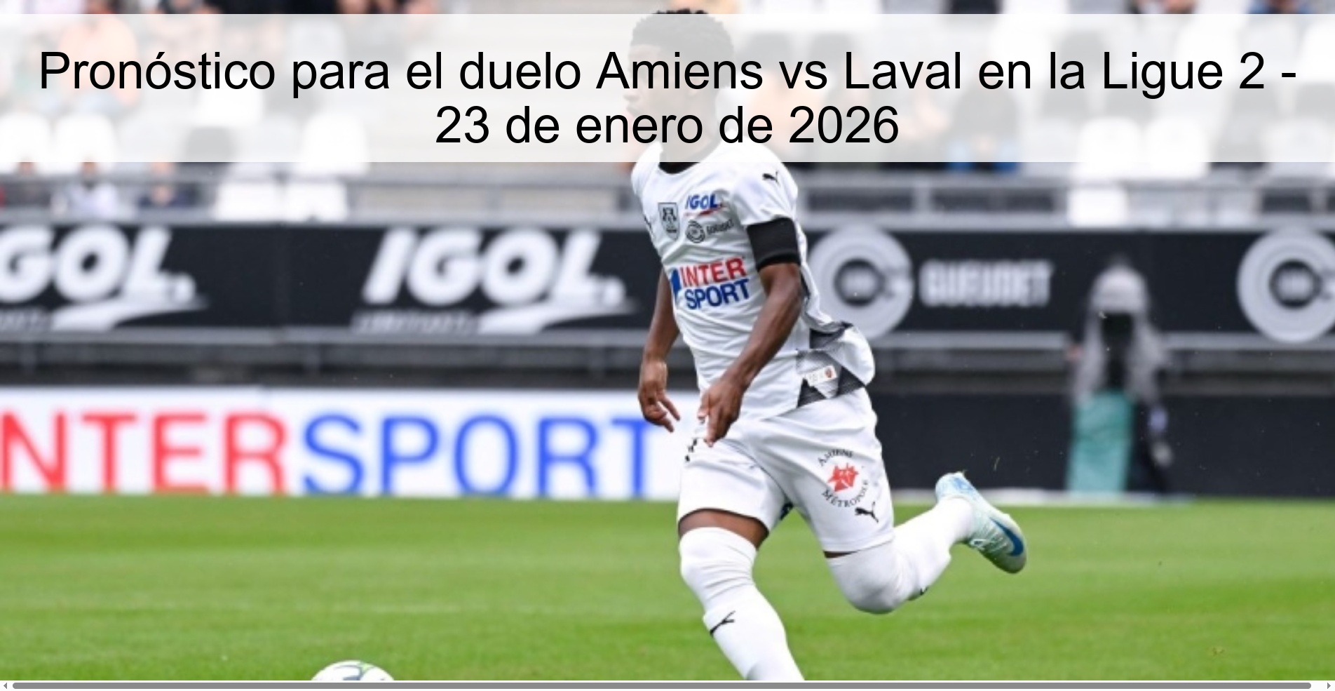 Pronóstico para el duelo Amiens vs Laval en la Ligue 2 – 23 de enero de 2026