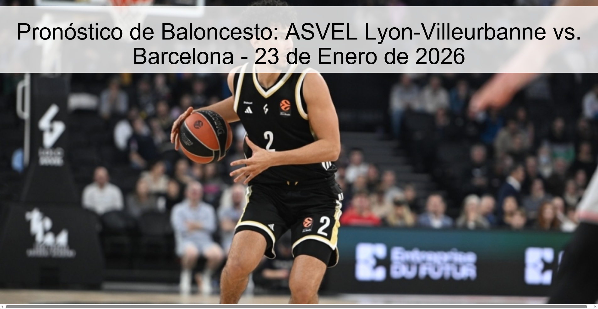 Pronóstico de Baloncesto: ASVEL Lyon-Villeurbanne vs. Barcelona – 23 de Enero de 2026