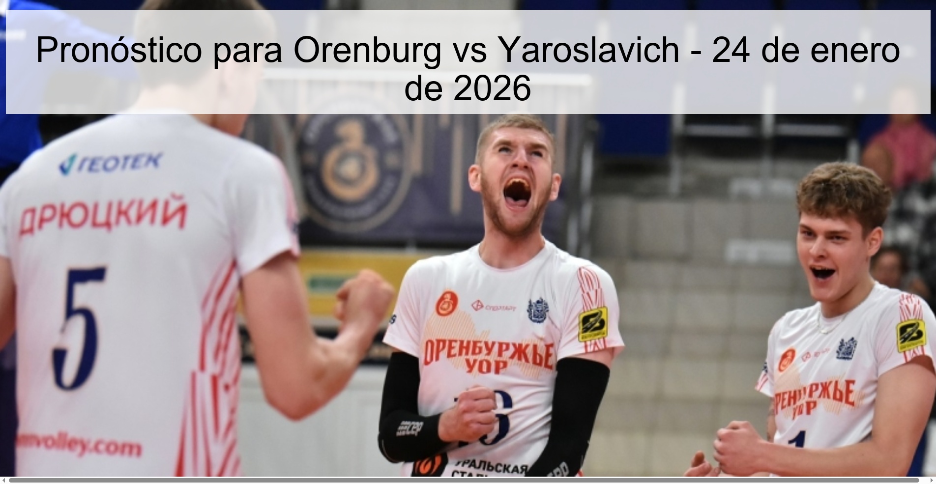 Pronóstico para Orenburg vs Yaroslavich - 24 de enero de 2026