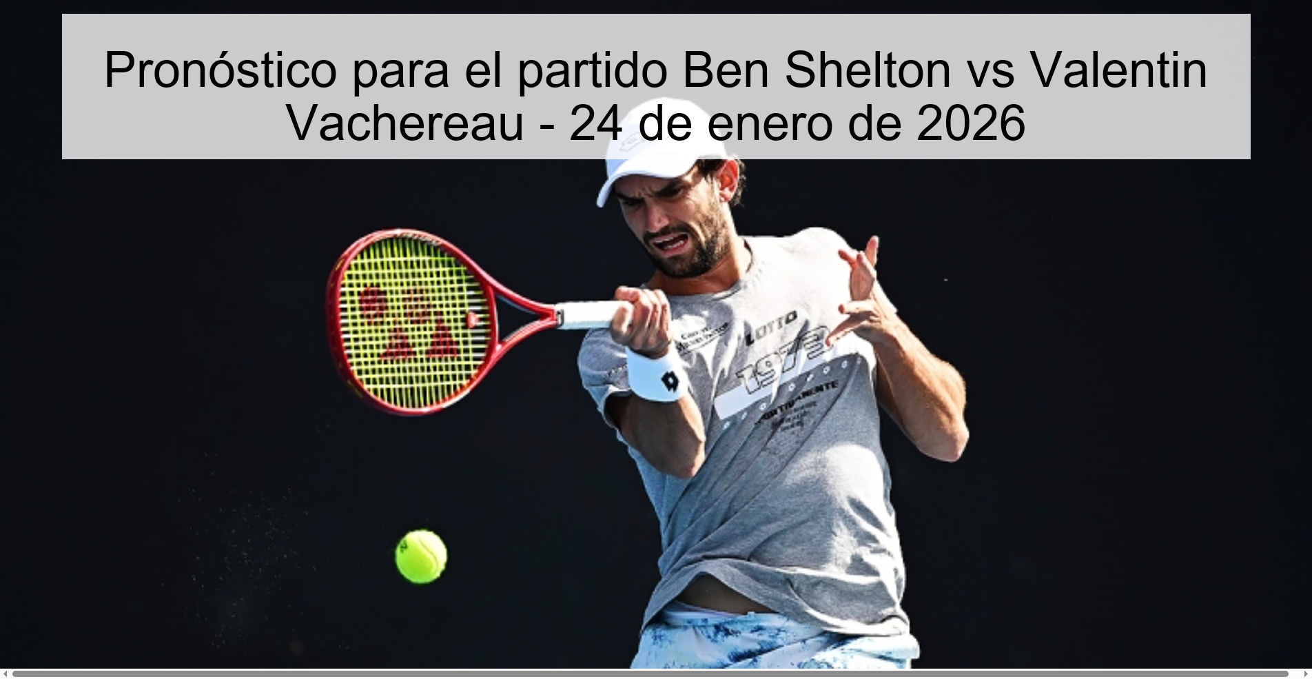Pronóstico para el partido Ben Shelton vs Valentin Vachereau – 24 de enero de 2026