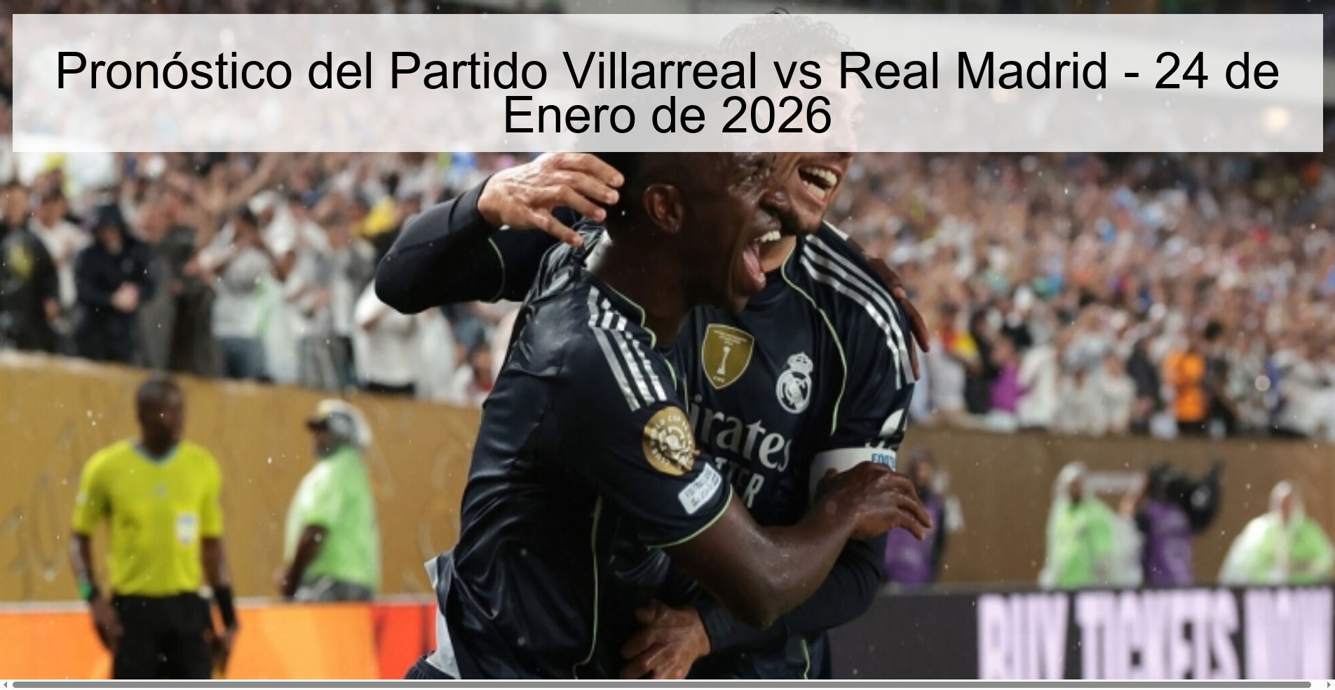 Pronóstico del Partido Villarreal vs Real Madrid – 24 de Enero de 2026