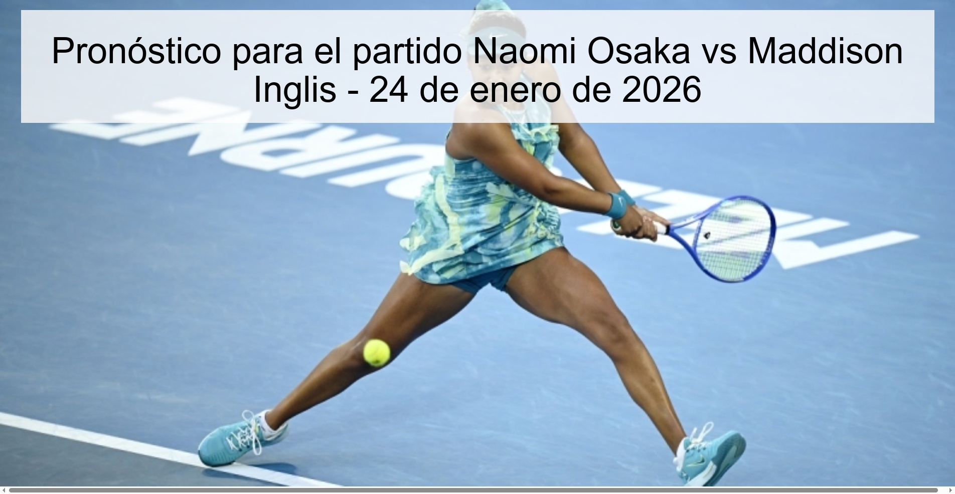 Pronóstico para el partido Naomi Osaka vs Maddison Inglis – 24 de enero de 2026