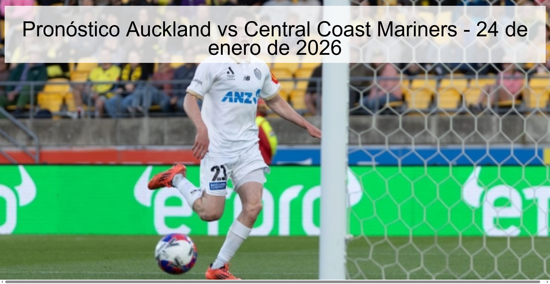 Pronóstico Auckland vs Central Coast Mariners – 24 de enero de 2026
