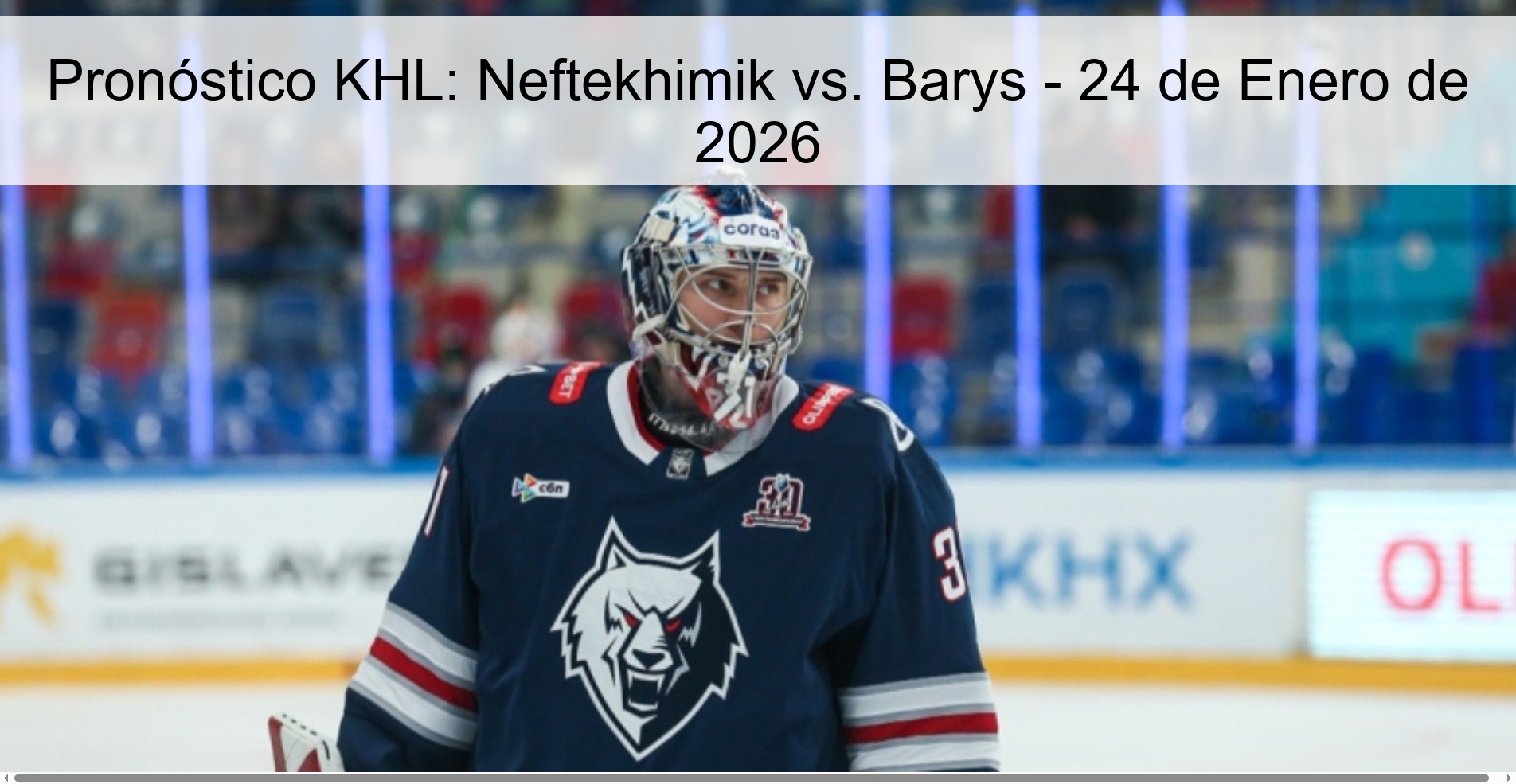 Pronóstico KHL: Neftekhimik vs. Barys – 24 de Enero de 2026