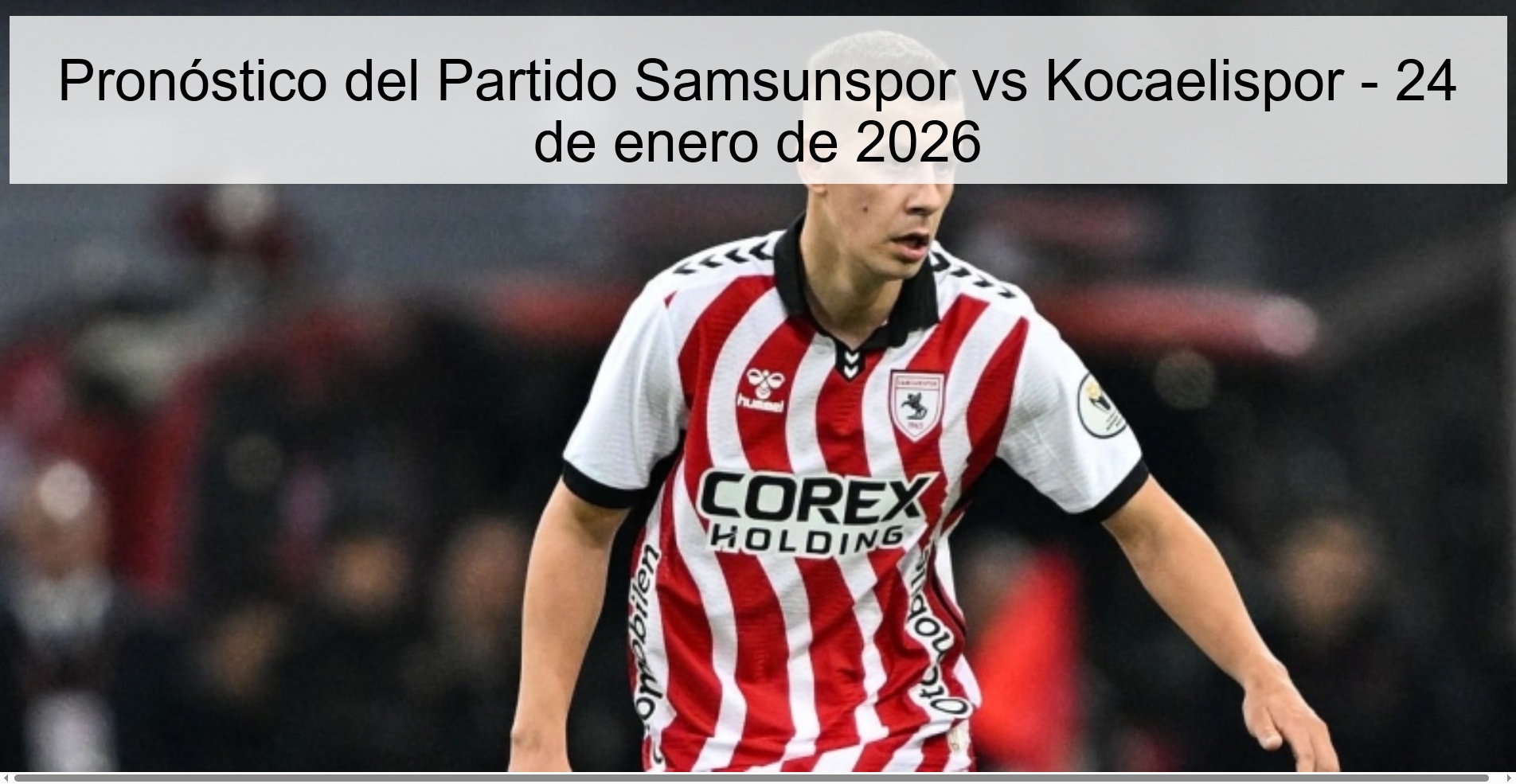 Pronóstico del Partido Samsunspor vs Kocaelispor – 24 de enero de 2026