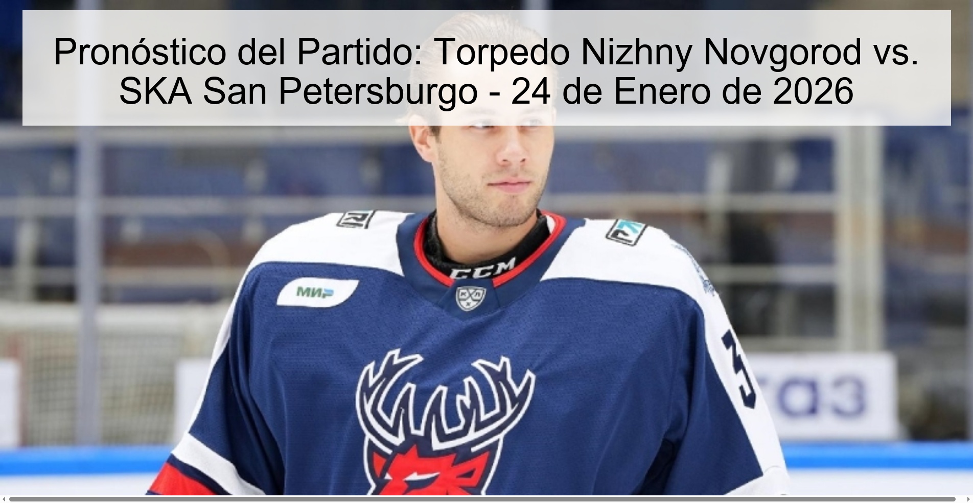 Pronóstico del Partido: Torpedo Nizhny Novgorod vs. SKA San Petersburgo – 24 de Enero de 2026