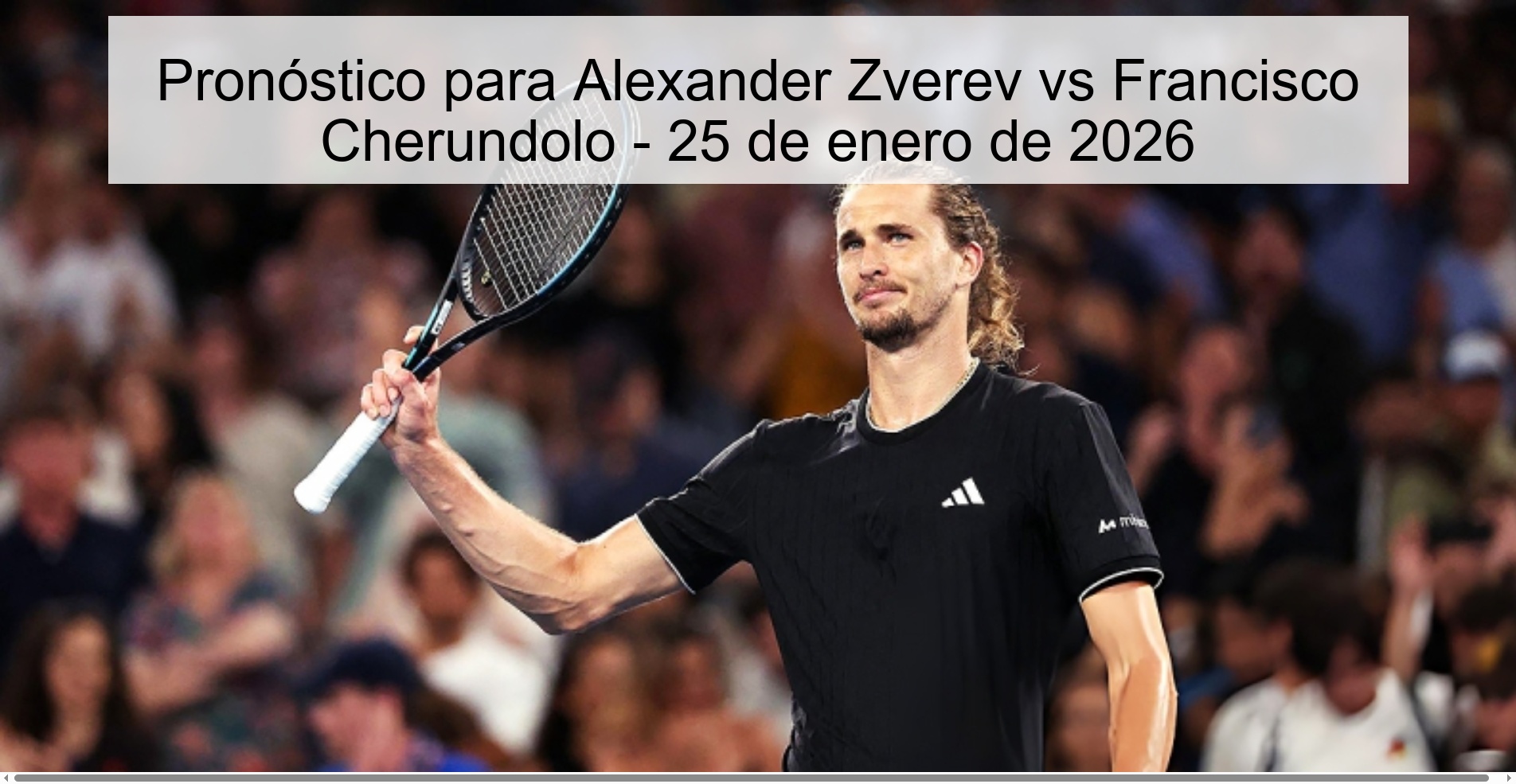 Pronóstico para Alexander Zverev vs Francisco Cherundolo – 25 de enero de 2026