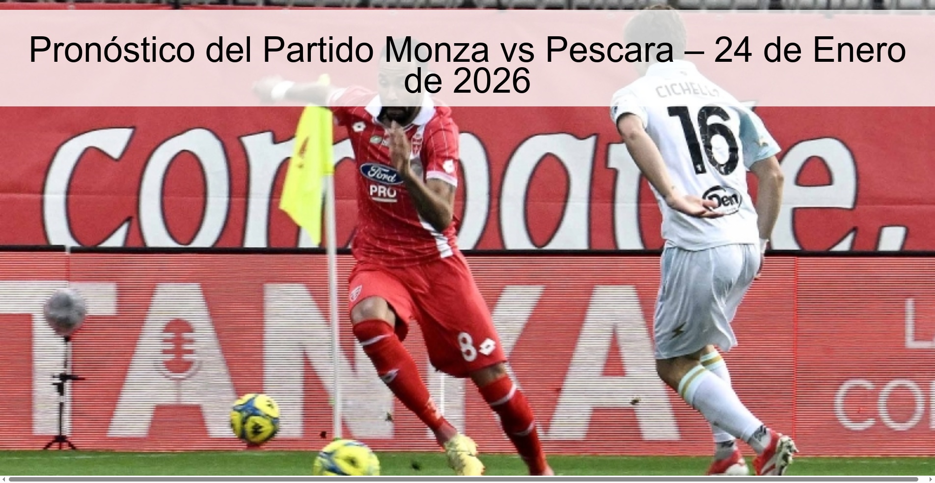 Pronóstico del Partido Monza vs Pescara – 24 de Enero de 2026