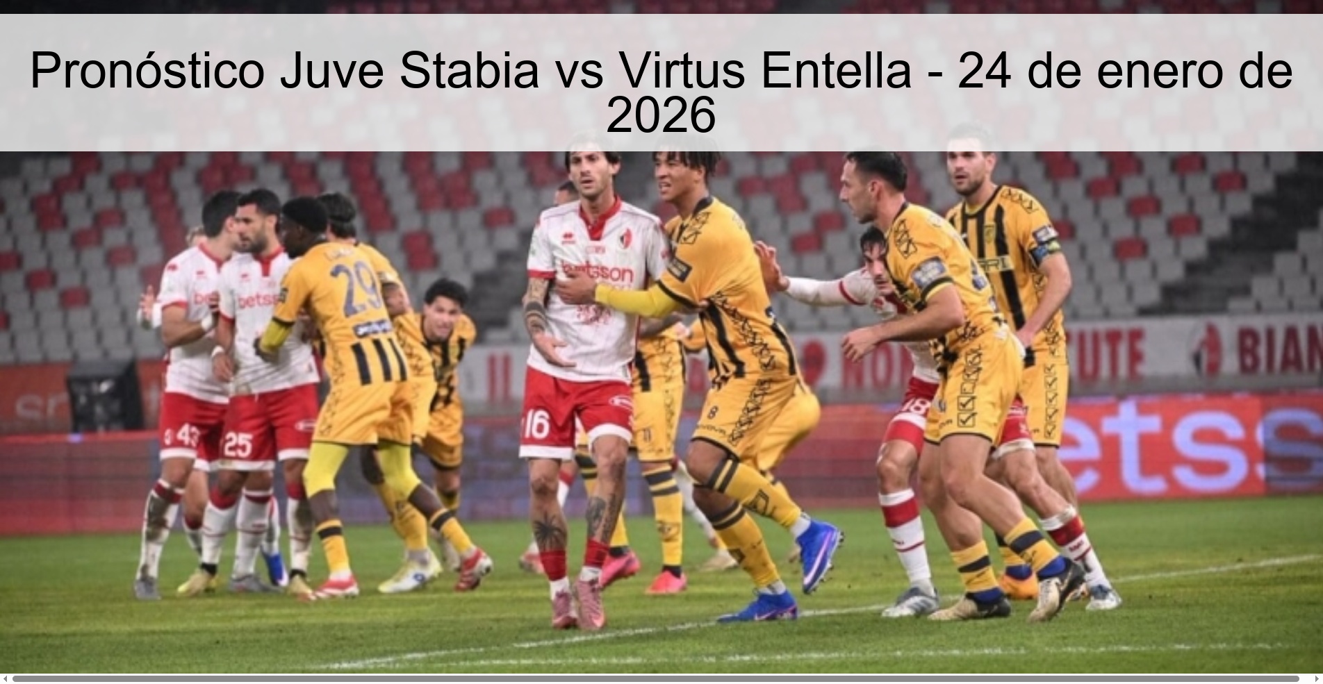 Pronóstico Juve Stabia vs Virtus Entella – 24 de enero de 2026