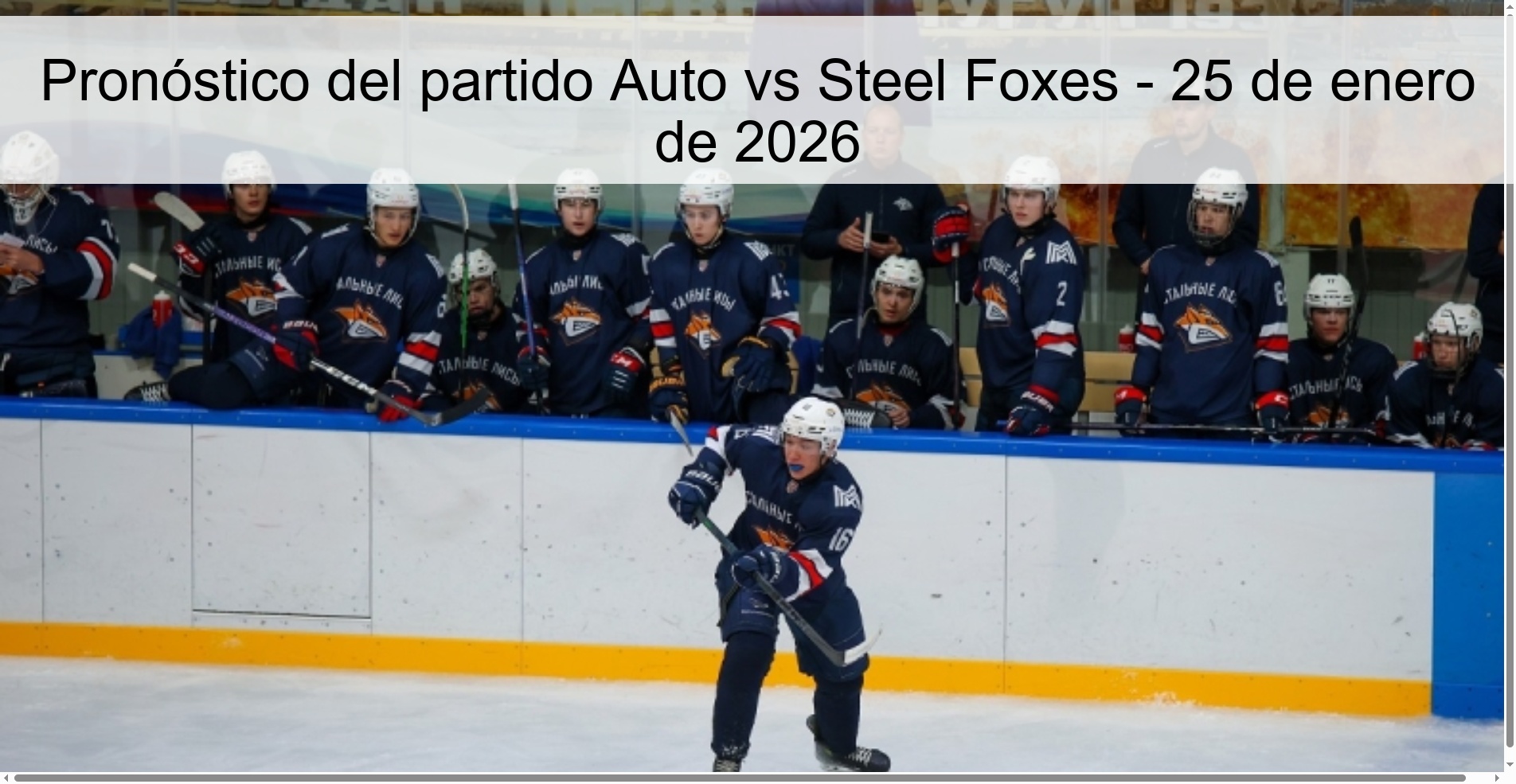 Pronóstico del partido Auto vs Steel Foxes – 25 de enero de 2026