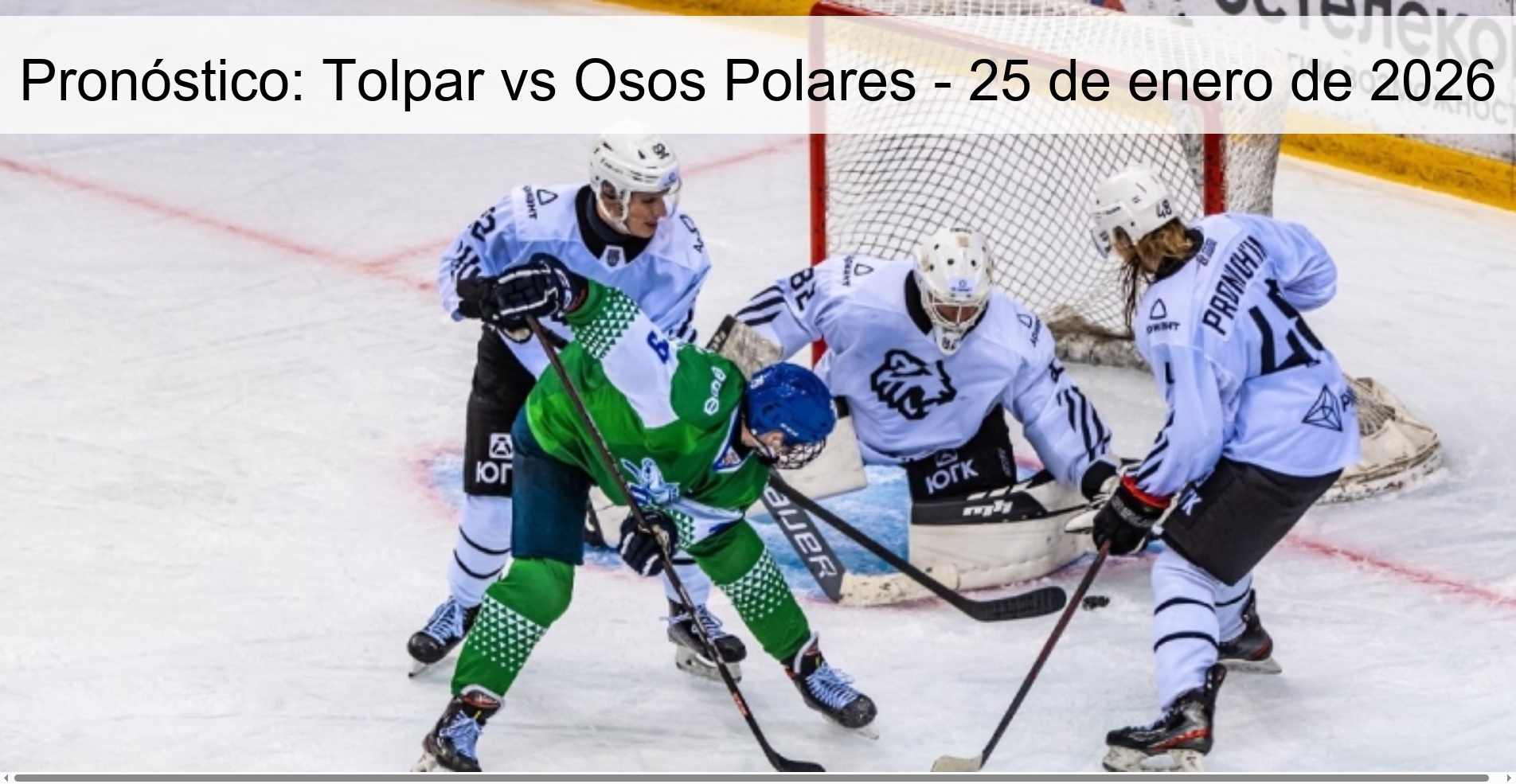 Pronóstico: Tolpar vs Osos Polares – 25 de enero de 2026