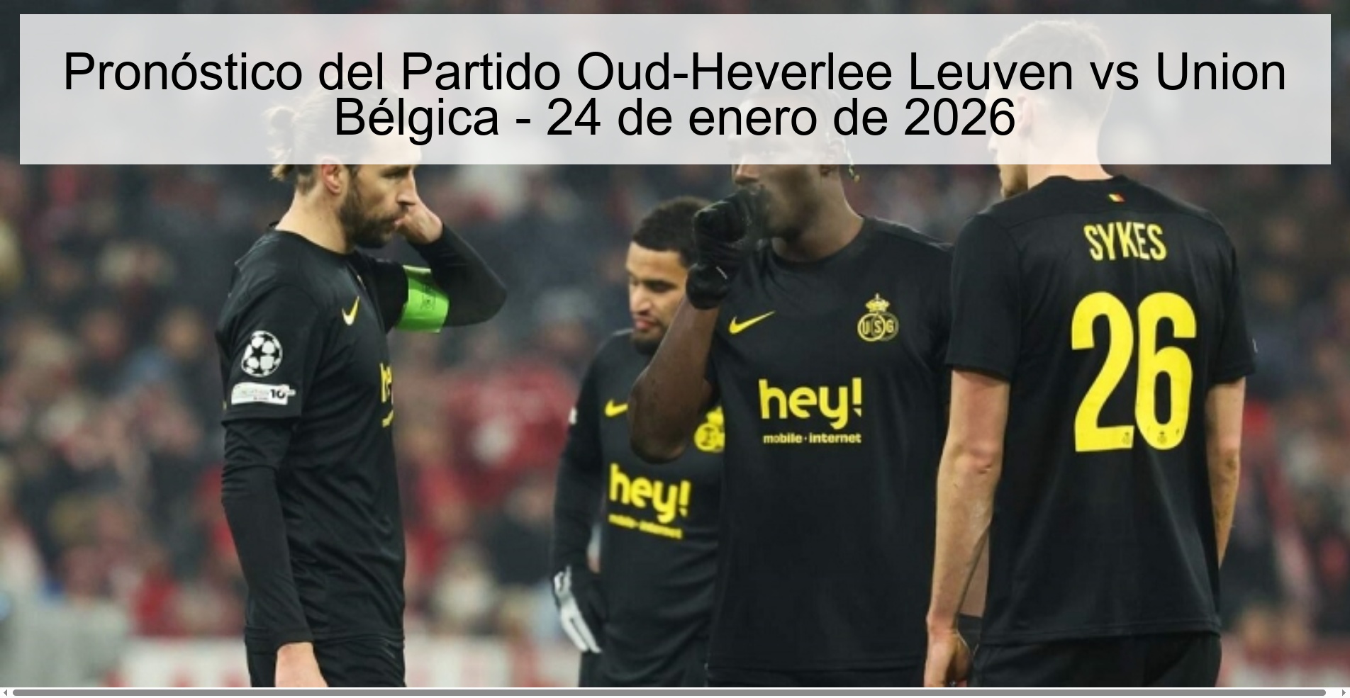 Pronóstico del Partido Oud-Heverlee Leuven vs Union Bélgica – 24 de enero de 2026