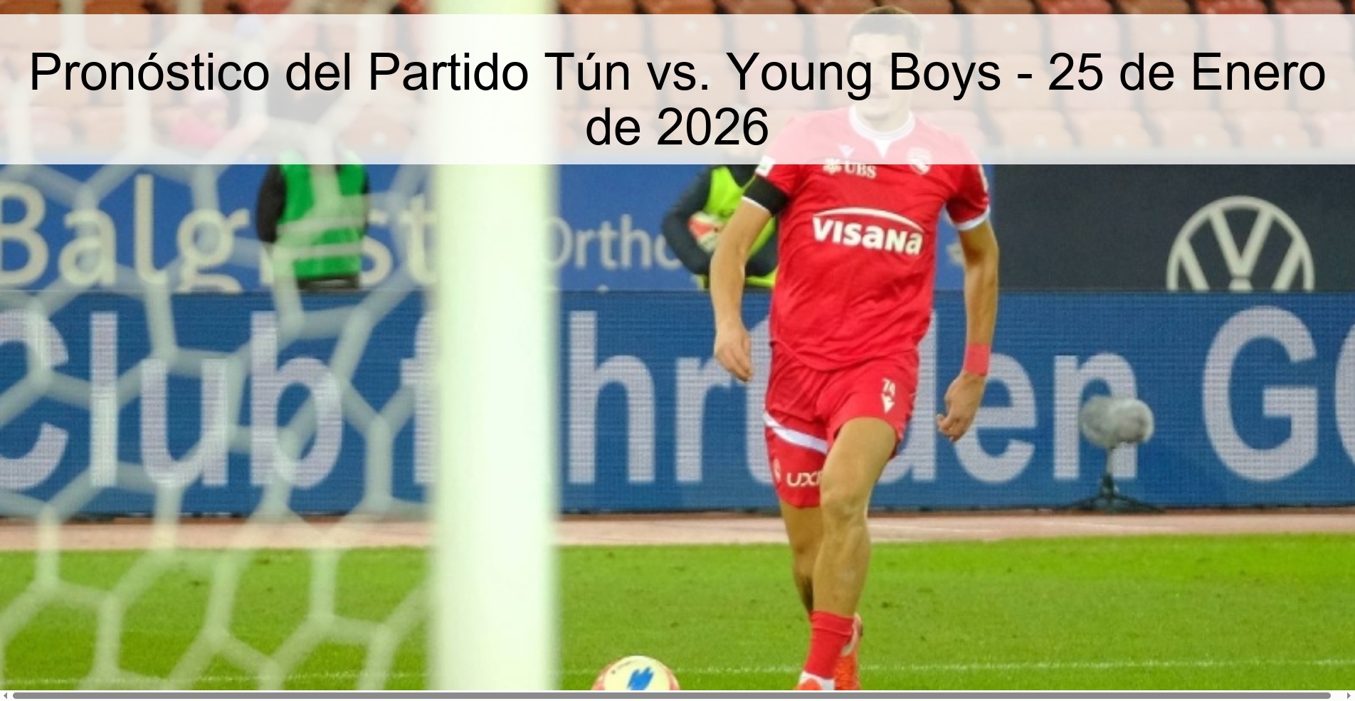 Pronóstico del Partido Tún vs. Young Boys – 25 de Enero de 2026