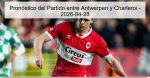 Pronóstico del Partido entre Antwerpen y
