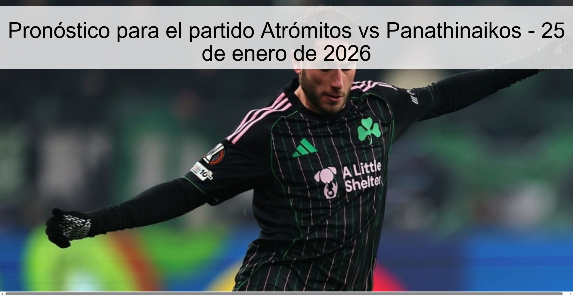 Pronóstico para el partido Atrómitos vs Panathinaikos – 25 de enero de 2026