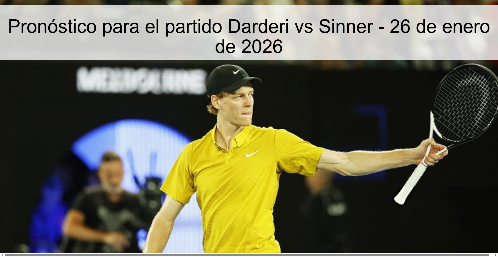 Pronóstico para el partido Darderi vs Sinner – 26 de enero de 2026