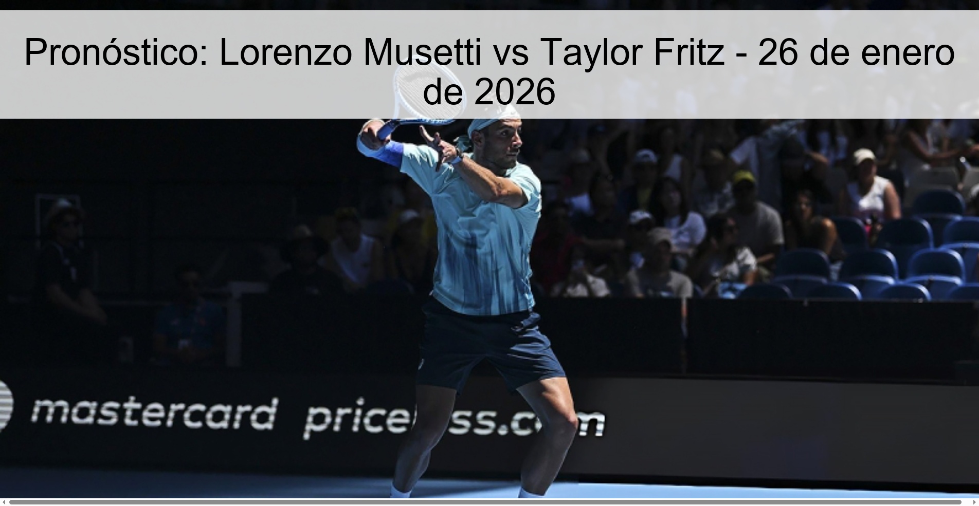 Pronóstico: Lorenzo Musetti vs Taylor Fritz – 26 de enero de 2026