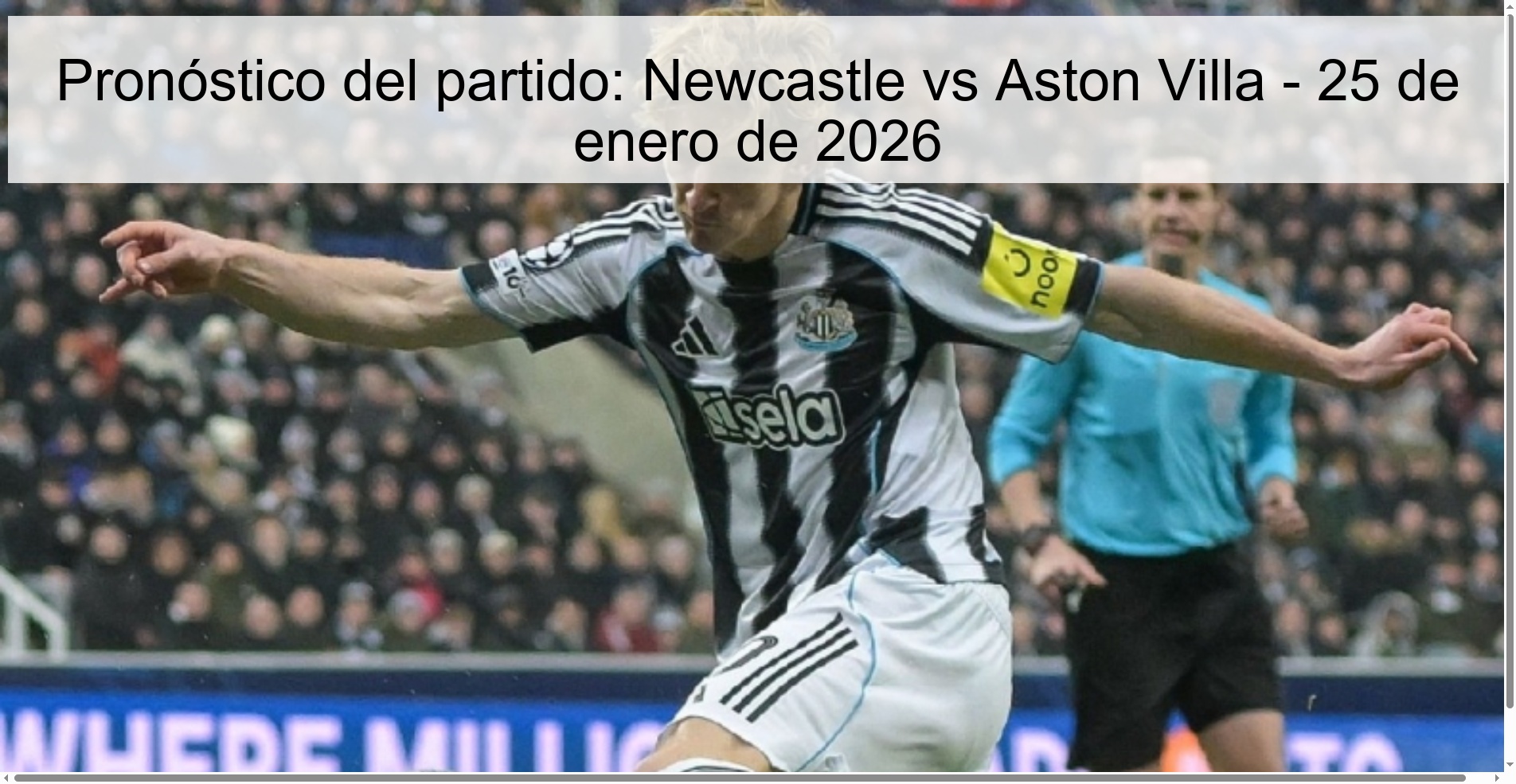 Pronóstico del partido: Newcastle vs Aston Villa – 25 de enero de 2026
