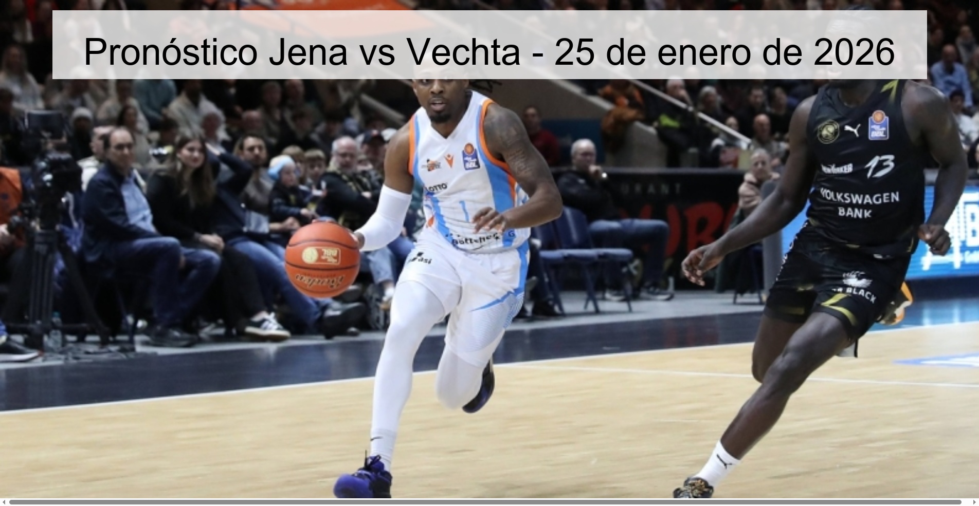 Pronóstico Jena vs Vechta – 25 de enero de 2026