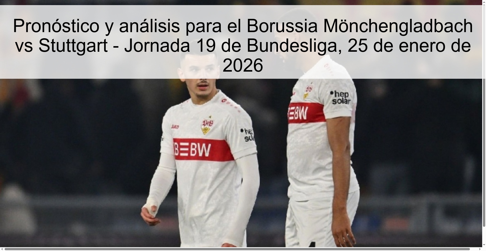 Pronóstico y análisis para el Borussia Mönchengladbach vs Stuttgart – Jornada 19 de Bundesliga, 25 de enero de 2026