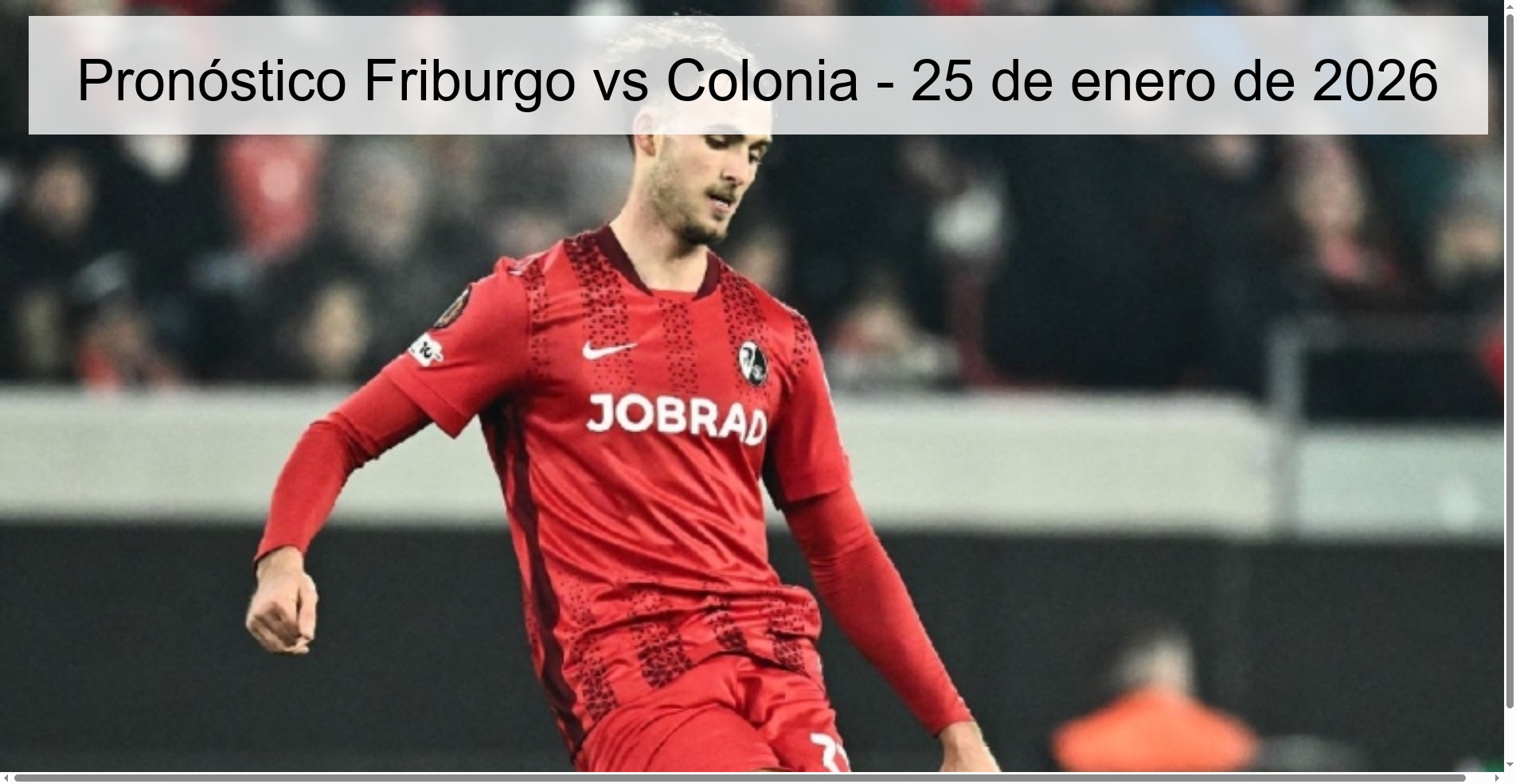 Pronóstico Friburgo vs Colonia – 25 de enero de 2026