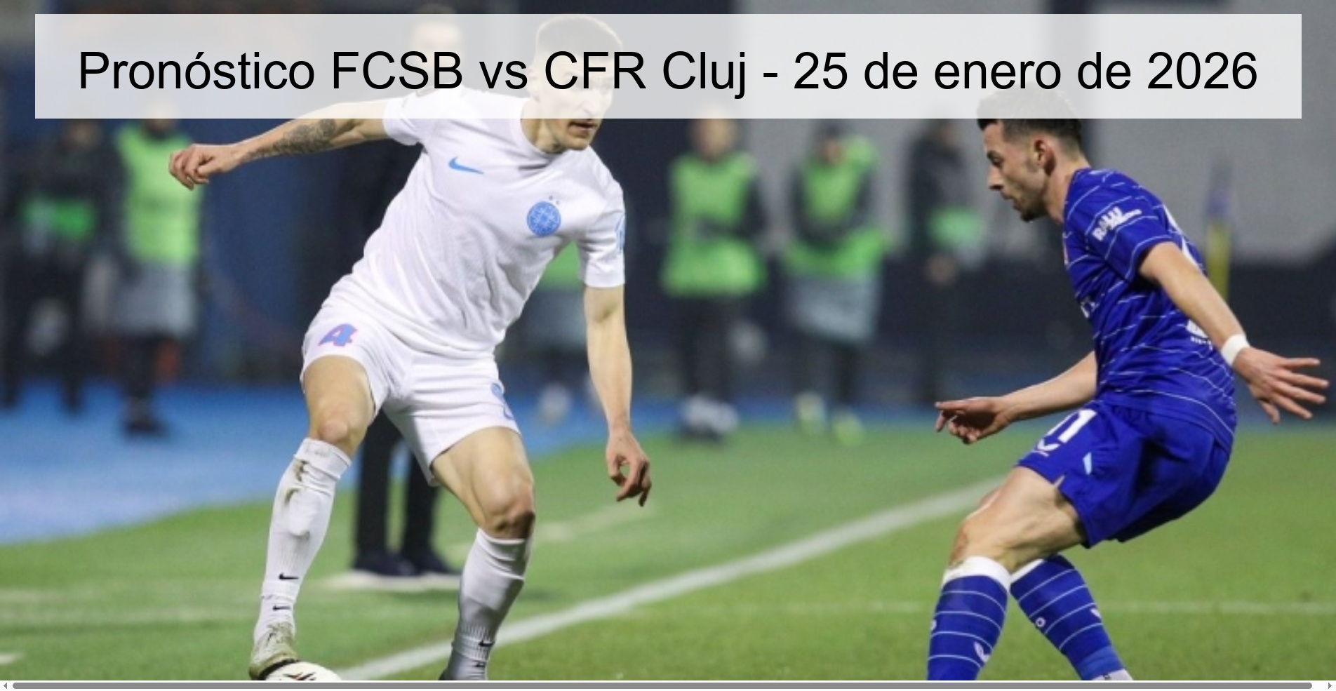 Pronóstico FCSB vs CFR Cluj – 25 de enero de 2026