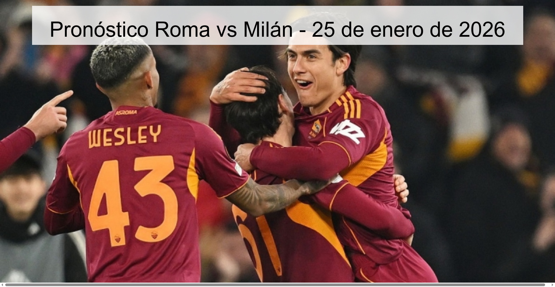 Pronóstico Roma vs Milán – 25 de enero de 2026