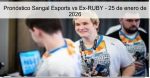 Pronóstico Sangal Esports vs Ex-RUBY 