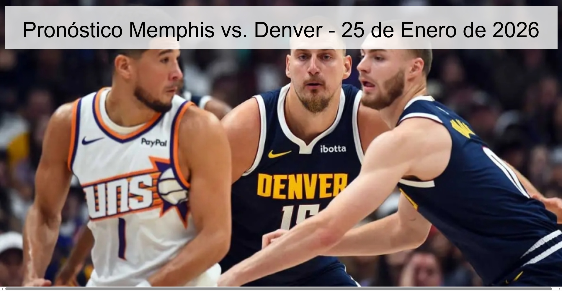 Pronóstico Memphis vs. Denver – 25 de Enero de 2026