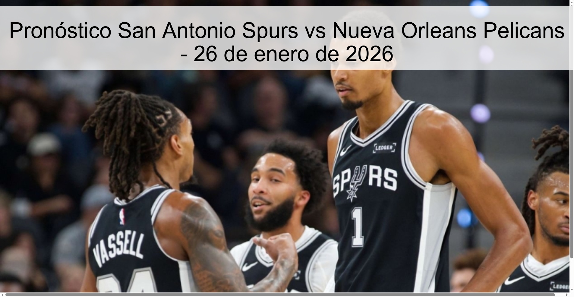 Pronóstico San Antonio Spurs vs Nueva Orleans Pelicans – 26 de enero de 2026