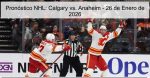 Pronóstico NHL: Calgary vs. Anaheim R