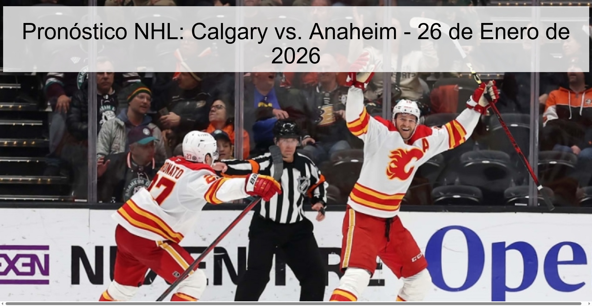 Pronóstico NHL: Calgary vs. Anaheim – 26 de Enero de 2026