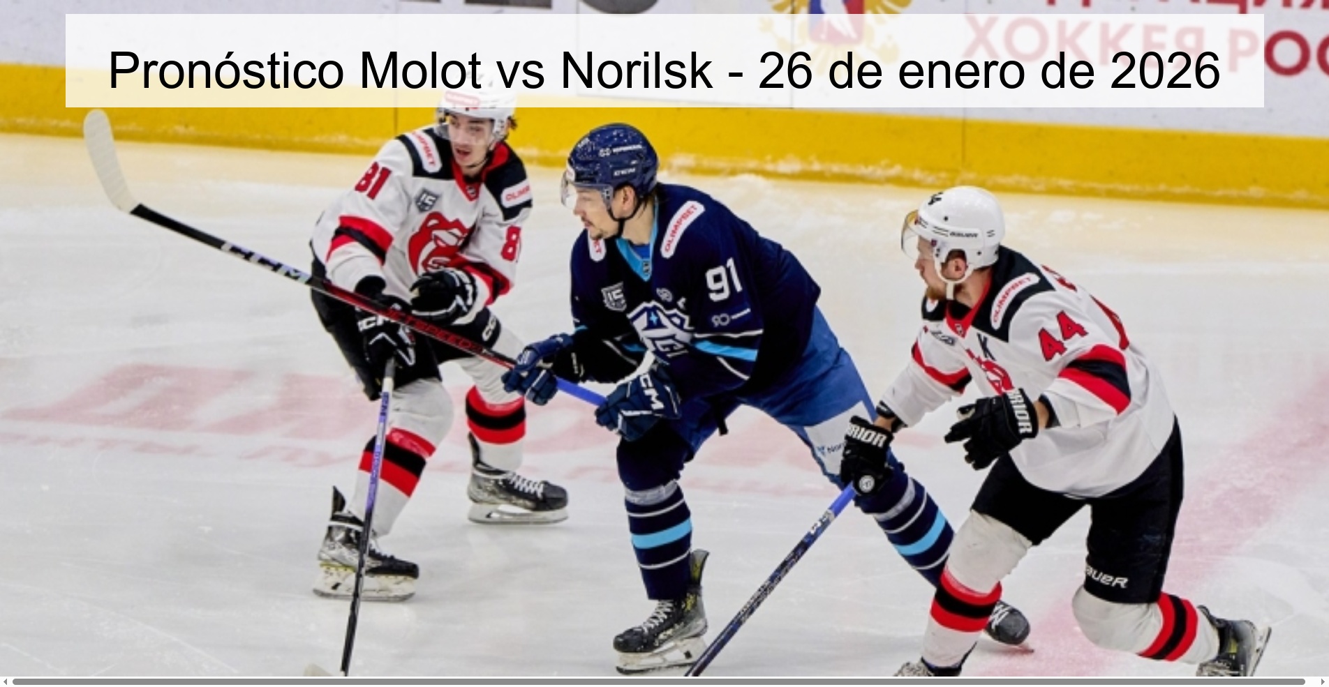 Pronóstico Molot vs Norilsk – 26 de enero de 2026