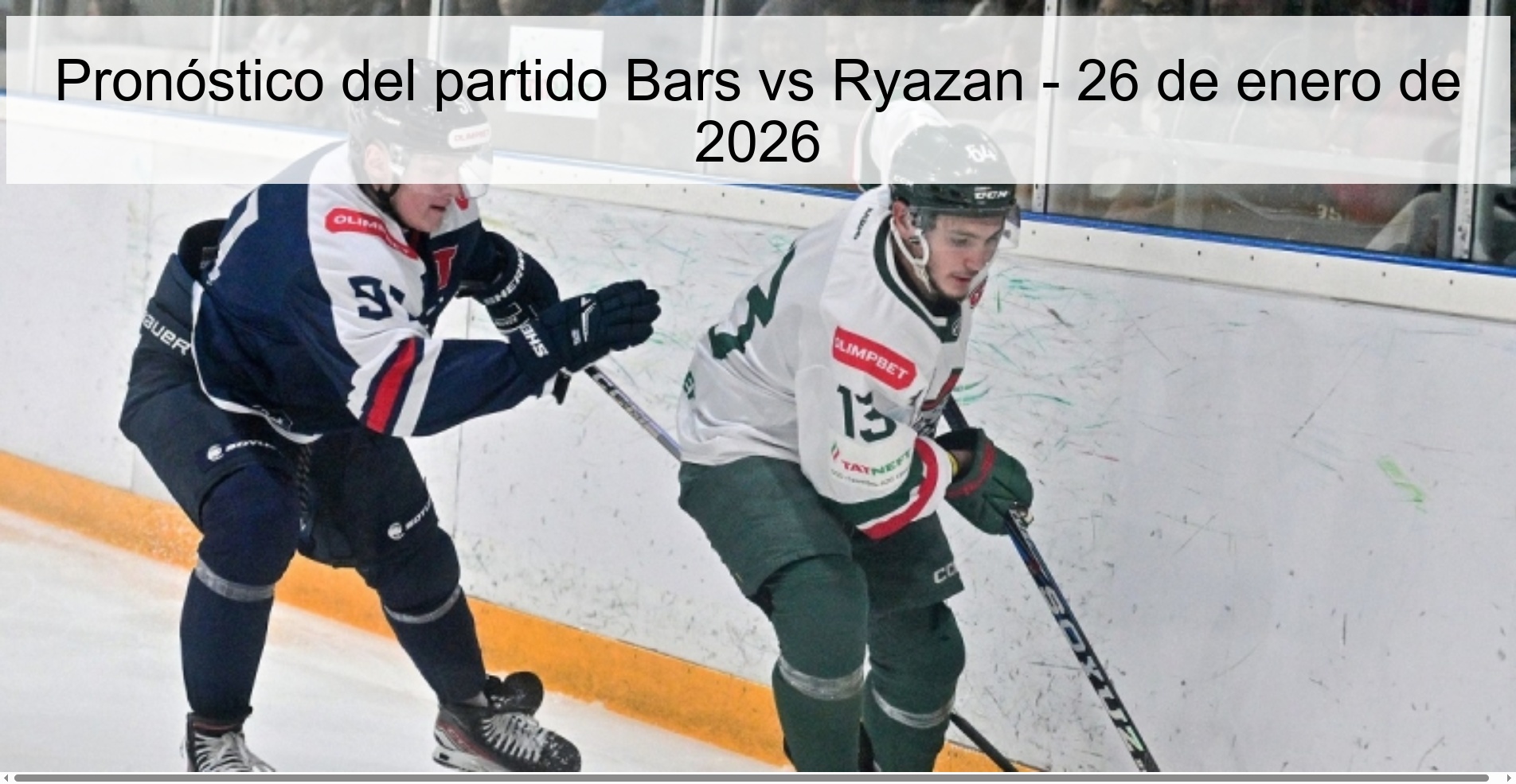 Pronóstico del partido Bars vs Ryazan – 26 de enero de 2026