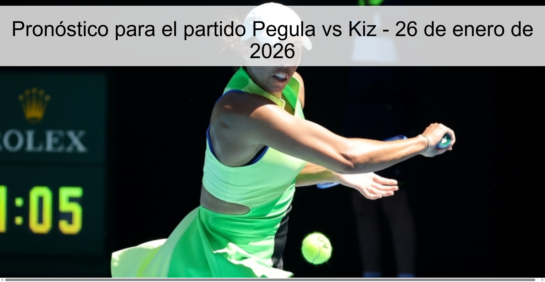 Pronóstico para el partido Pegula vs Kiz – 26 de enero de 2026