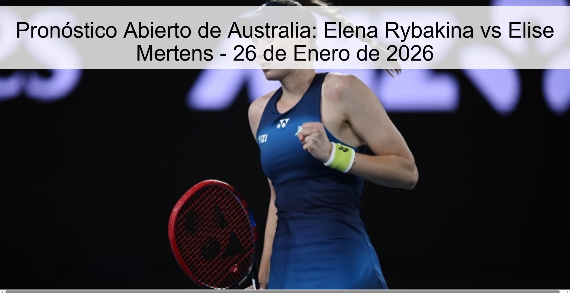 Pronóstico Abierto de Australia: Elena Rybakina vs Elise Mertens – 26 de Enero de 2026