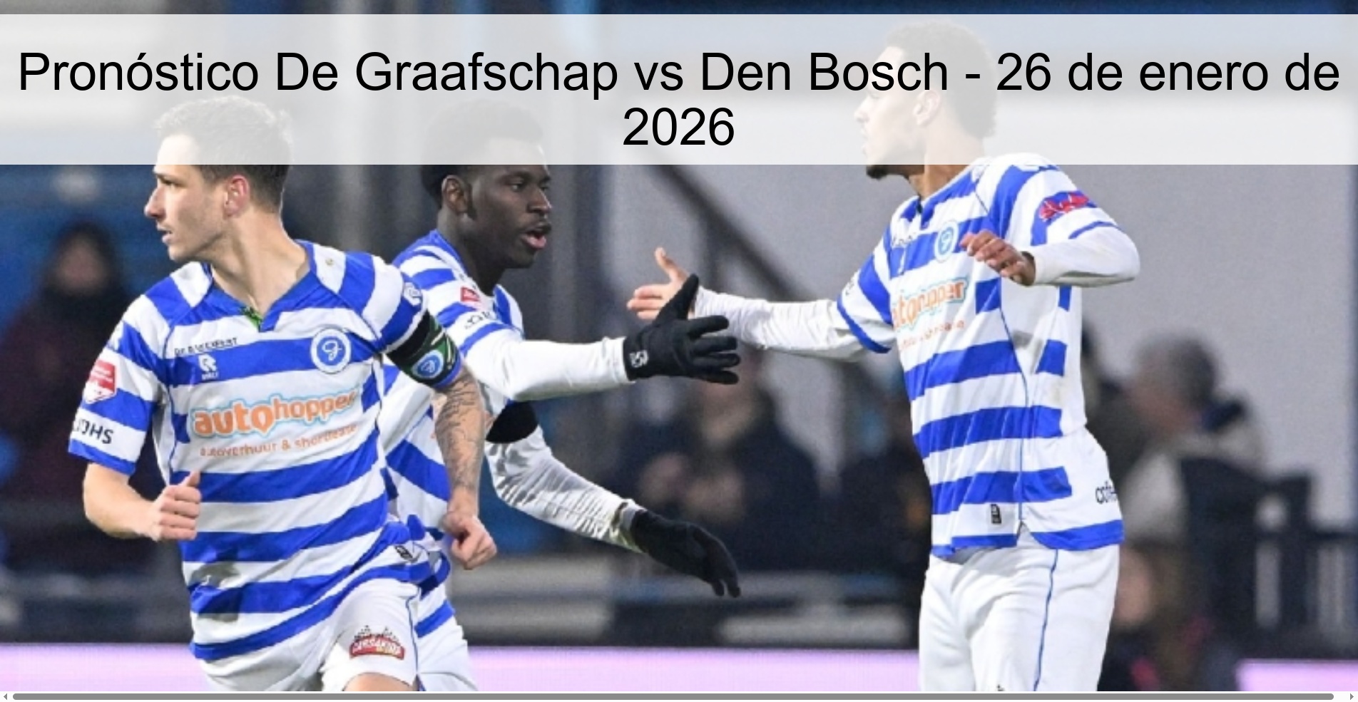 Pronóstico De Graafschap vs Den Bosch – 26 de enero de 2026