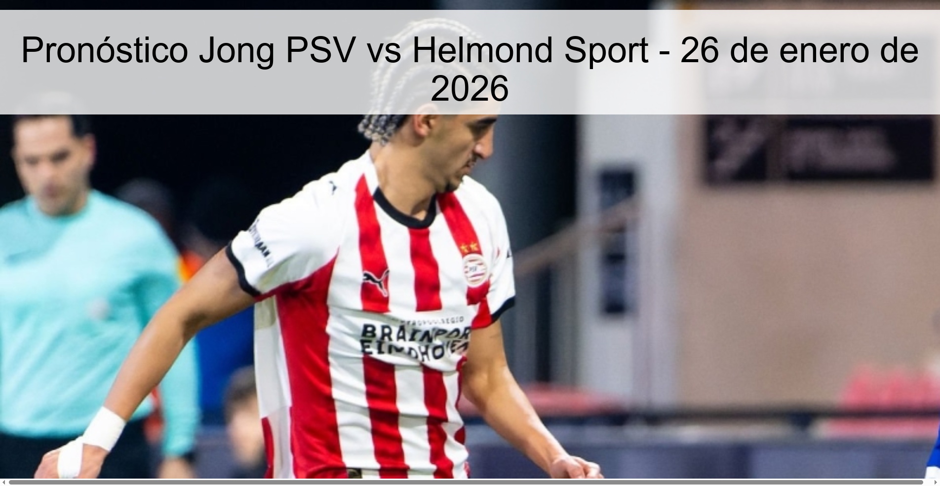 Pronóstico Jong PSV vs Helmond Sport – 26 de enero de 2026