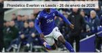 Pronóstico Everton vs Leeds – 26 d