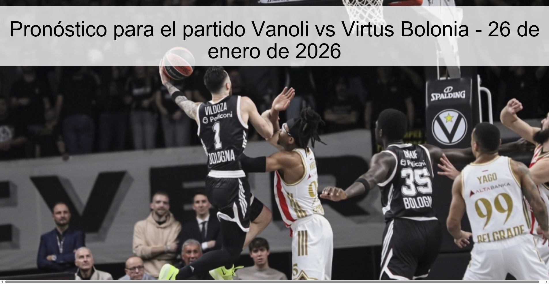 Pronóstico para el partido Vanoli vs Virtus Bolonia – 26 de enero de 2026