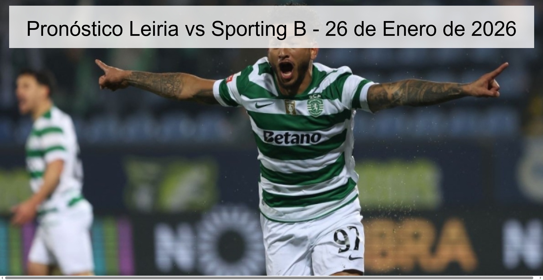 Pronóstico Leiria vs Sporting B – 26 de Enero de 2026