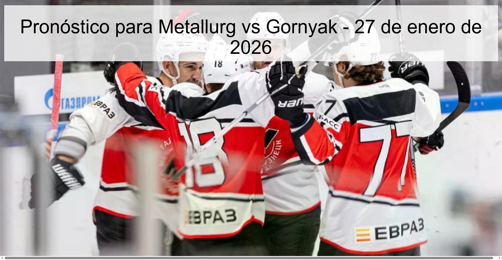 Pronóstico para Metallurg vs Gornyak – 27 de enero de 2026
