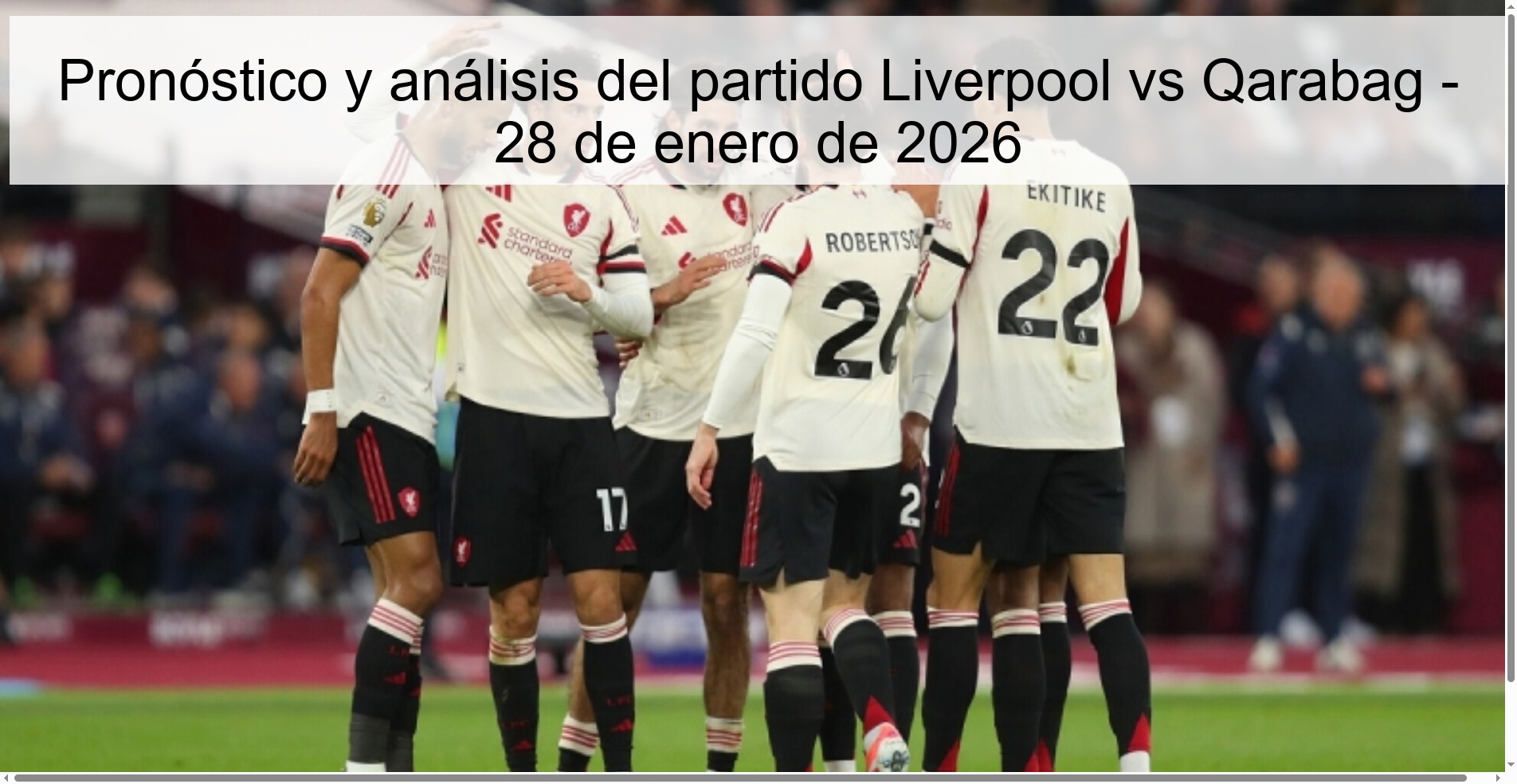 Pronóstico y análisis del partido Liverpool vs Qarabag – 28 de enero de 2026